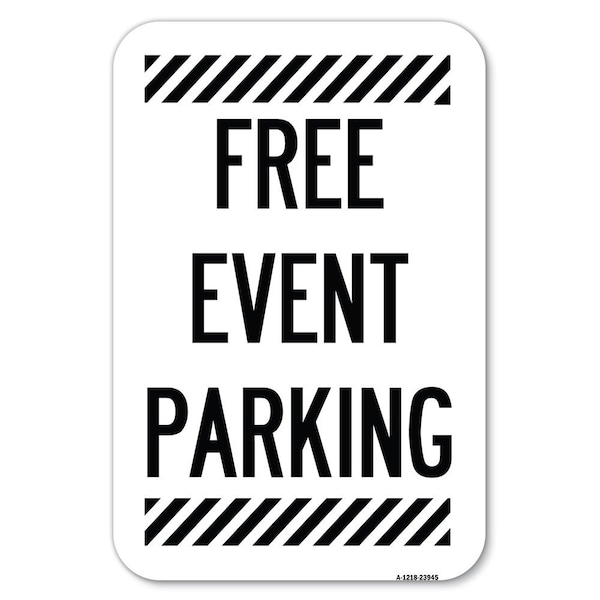 Signmission Free Event Parking Heavy-Gauge Aluminum Sign, 12" x 18", A-1218-23945 A-1218-23945 - main